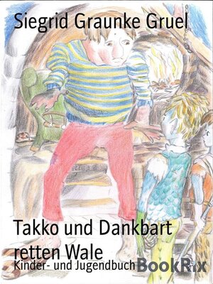 cover image of Takko und Dankbart retten Wale